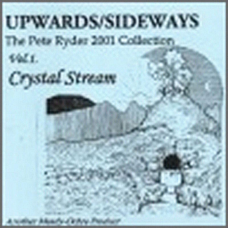 Pete Ryder - Upwards/Sideways, Vol1. Crystal Stream