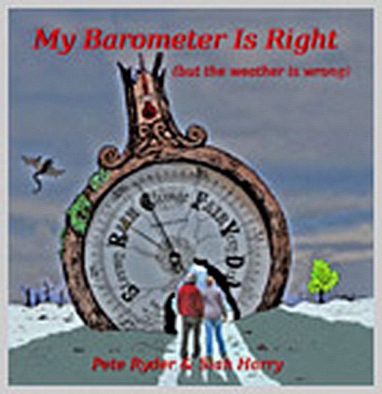 Pete Ryder - My Barometer is Right (but the Weather is Wrong)